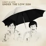 Under The Low Sun - Light & Love
