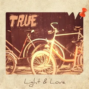 True - Light & Love