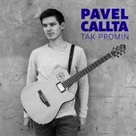 Tak promin - Pavel Callta