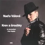 Krev a sroubky (feat. Michael Kocab, Petr Hapka, Michal Horacek) - Nada Valova