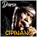 Nghe nhạc Cipinang - Darso