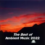 The Best of Ambient Music 2022 - V.A