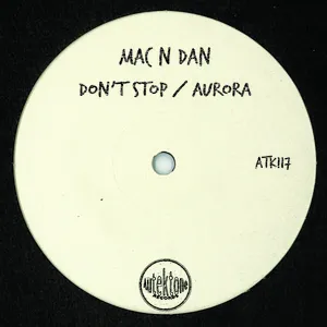 Don't Stop / Aurora - Mac N Dan