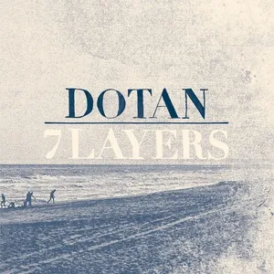 Nghe nhạc 7 Layers - Dotan