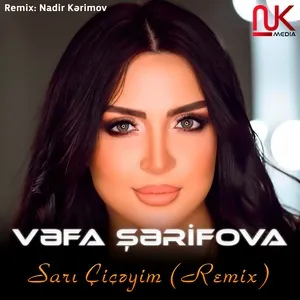 Nghe nhạc Sarı Çiçəyim (Remix) - Vəfa Şərifova