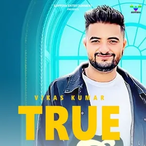 True - Vikas Kumar