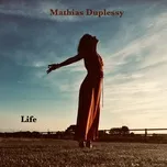 Nghe nhạc Life - Mathias Duplessy