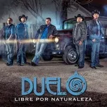 Nghe nhạc Libre Por Naturaleza - Duelo