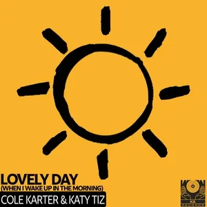 Lovely Day (When I Wake Up In The Morning) (Slow + reverb) - Cole Karter, Katy Tiz