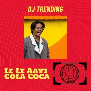 Nghe ca nhạc Le Le Aayi Cola Coca - DJ Trending