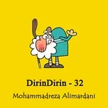Tải nhạc DirinDirin - 32 (32 - ديرين ديرين) - Mohammadreza Alimardani