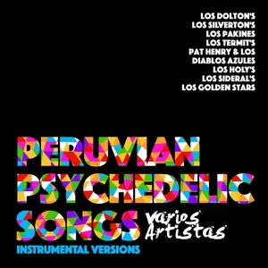 Peruvian Psychedelic Songs (Instrumental Versions) - V.A