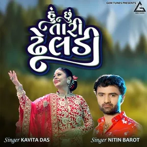 Nghe nhạc Hu Chhu Tari Dheladi - Nitin Barot, Kavita Das