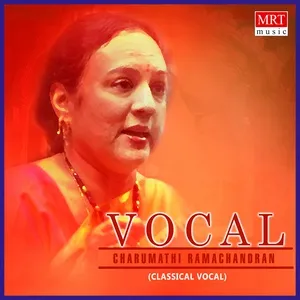 Nghe nhạc Vocal - Charumathi Ramachandran