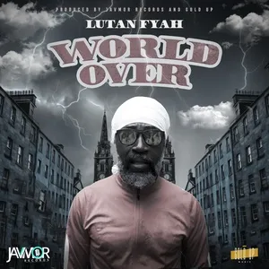 Ca nhạc World Over - Lutan Fyah