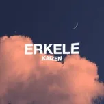 Nghe nhạc Erkele - Kaizen