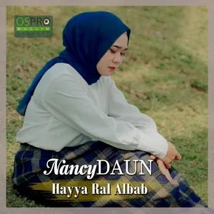 Hayya Ral Albab - NancyDAUN