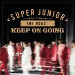 Nghe nhạc The Road : Keep on Going - The 11th Album Vol.1 - Super Junior