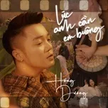 Nghe nhạc Lúc Anh Cần Em Buông (Single) - Hồng Dương M4U