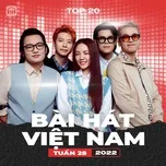 Ca nhạc Bảng Xếp Hạng Bài Hát Việt Nam Tuần 28/2022 - V.A