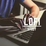 Nghe nhạc Lofi Study - Lofi