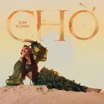 Chờ (Single)  -  KIM KUNNI