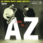 From A To Z (Expanded Edition)  -  Al Cohn, Zoot Sims Sextet