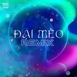 Đại Mèo Remix