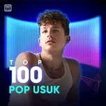 Top 100 Pop USUK Hay Nhất - V.A | Lời Bài Hát Mới - Nhạc Hay