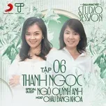 Nghe nhạc Gala Nhạc Việt Tập 6 (EP) - Thanh Ngọc
