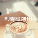 Morning Coffee Jazz - Relaxing Instrumental Good Mood Cafe Music  -  Restaurant Lounge Background Music, James Butler, Reading Jazz Lounge Background Music