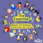 The Essential Back To School Nursery Rhymes And Songs  -  Nursery Rhymes and Kids Songs, Baby Walrus