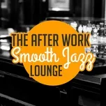 The After Work Smooth Jazz Lounge  -  V.A