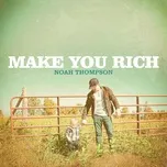 Make You Rich  -  Noah Thompson
