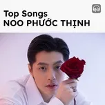 top songs: noo phuoc thinh - noo phuoc thinh