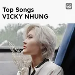 Top Songs: Vicky Nhung  -  Vicky Nhung