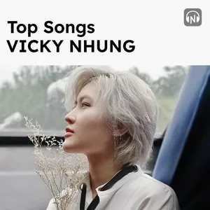 Top Songs: Vicky Nhung - Vicky Nhung | Lời Bài Hát Mới - Nhạc Hay