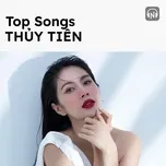 Top Songs: Thủy Tiên  -  Thủy Tiên