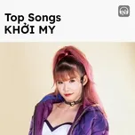 top songs: khoi my - khoi my