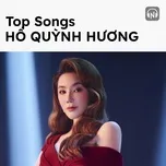 top songs: ho quynh huong - ho quynh huong