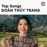 top songs: doan thuy trang - doan thuy trang