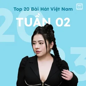 Bảng Xếp Hạng Bài Hát Việt Nam Tuần 02/2023 - V.A | Nhạc Hay 360