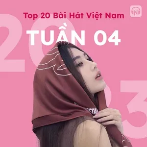 Bảng Xếp Hạng Bài Hát Việt Nam Tuần 04/2023 - V.A