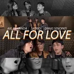 All For Love (Acoustic)  -  Dimas Senopati