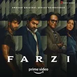 Farzi (Original Series Soundtrack)  -  Sachin-Jigar, Tanishk Bagchi
