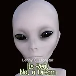 Its Real Not a Dream  -  Lenny C. Llionstar