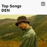 Top Songs: Đen - Đen | Nhạc Hay 360