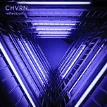 Reflection  -  CHVRN