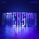 DIMENSIONS  -  Jaecy, JaySounds