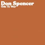 Ode To War  -  Don Spencer